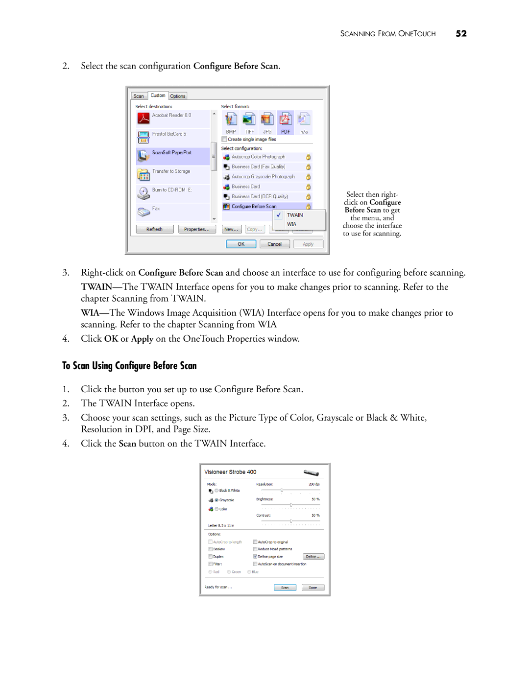 Visioneer 400 manual To Scan Using Configure Before Scan, Select the scan configuration Configure Before Scan 