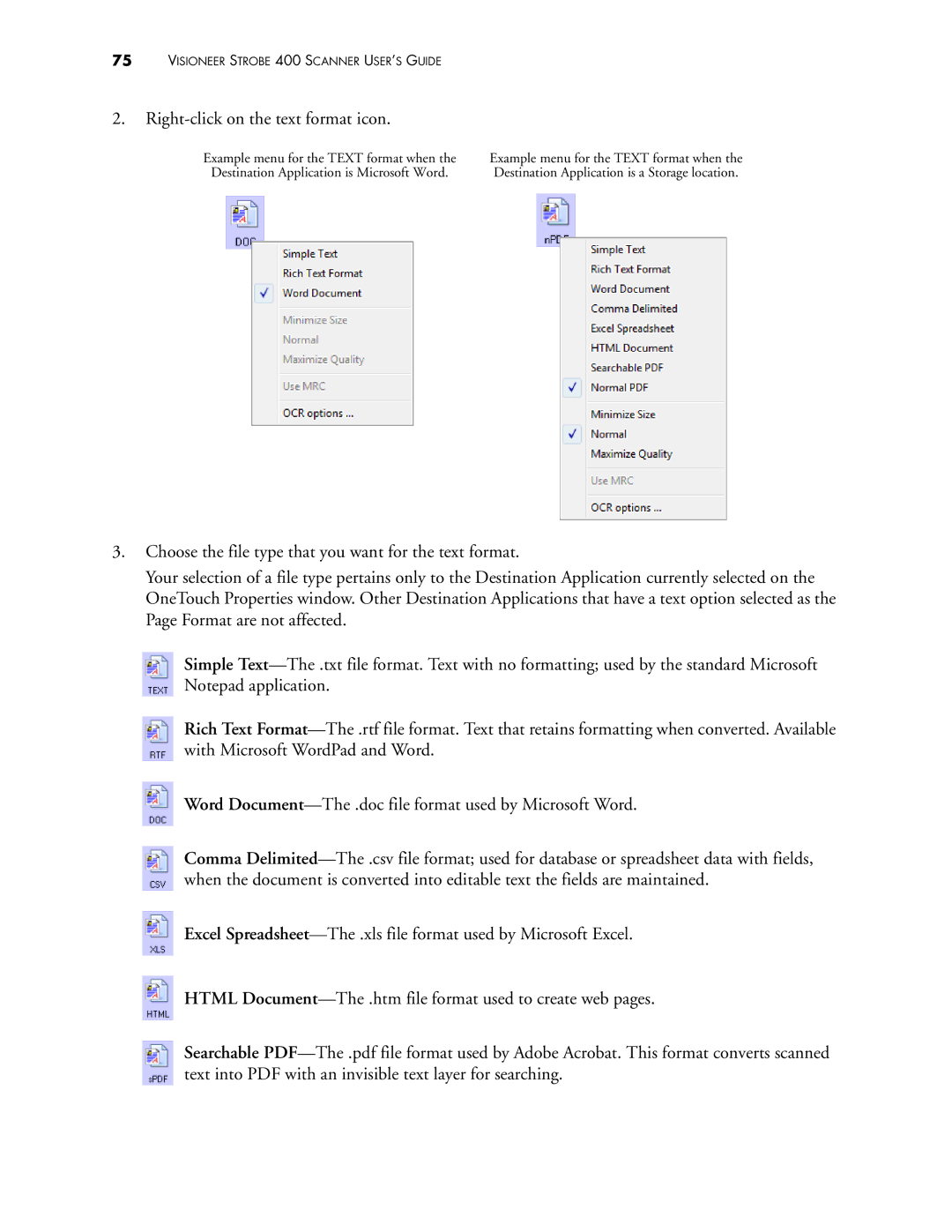 Visioneer 400 manual Right-click on the text format icon 