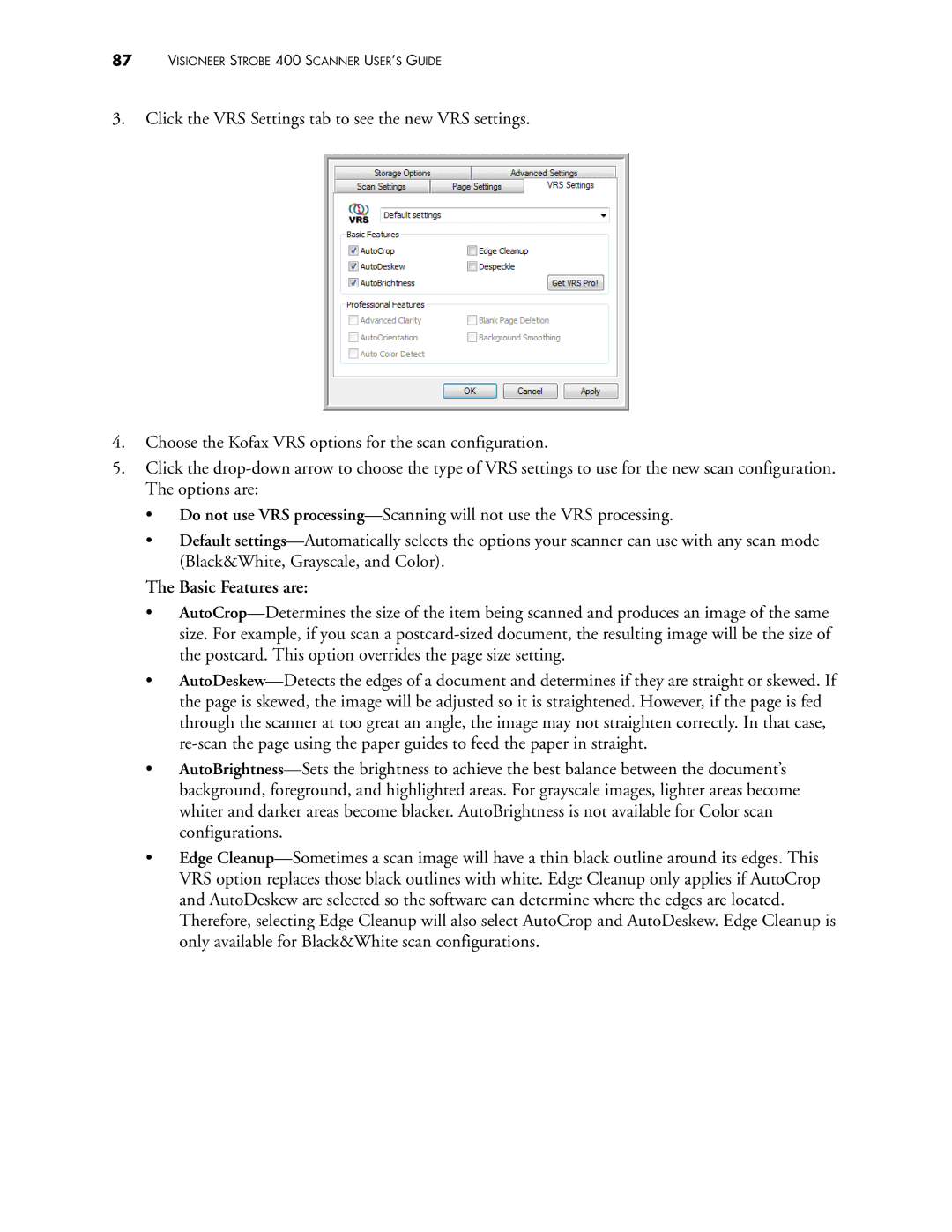 Visioneer 400 manual Basic Features are 