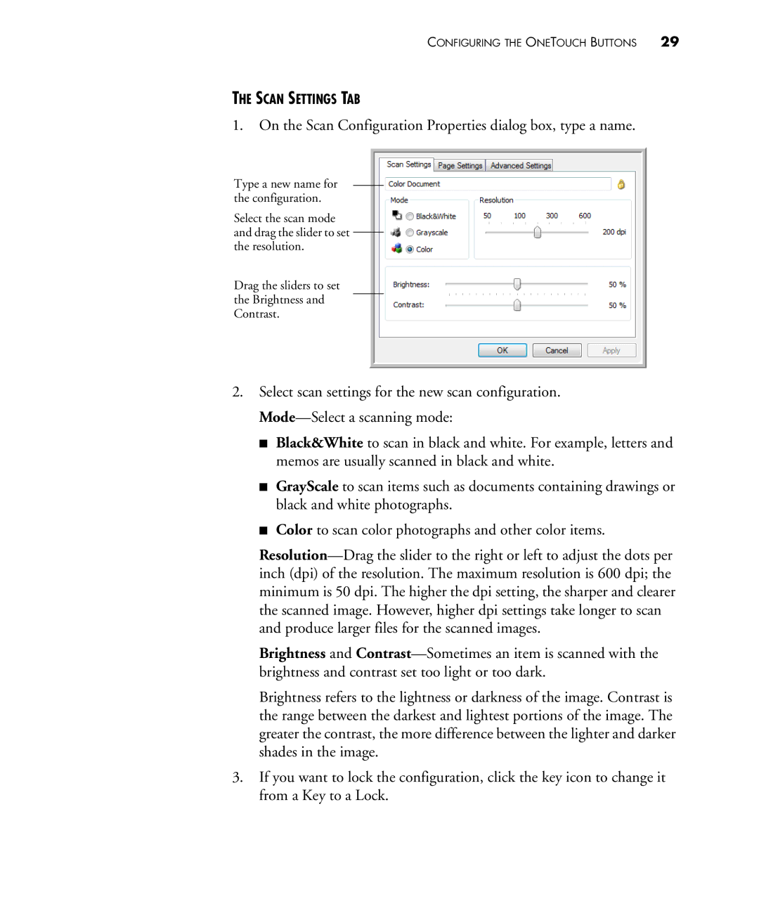 Visioneer 430 manual On the Scan Configuration Properties dialog box, type a name 