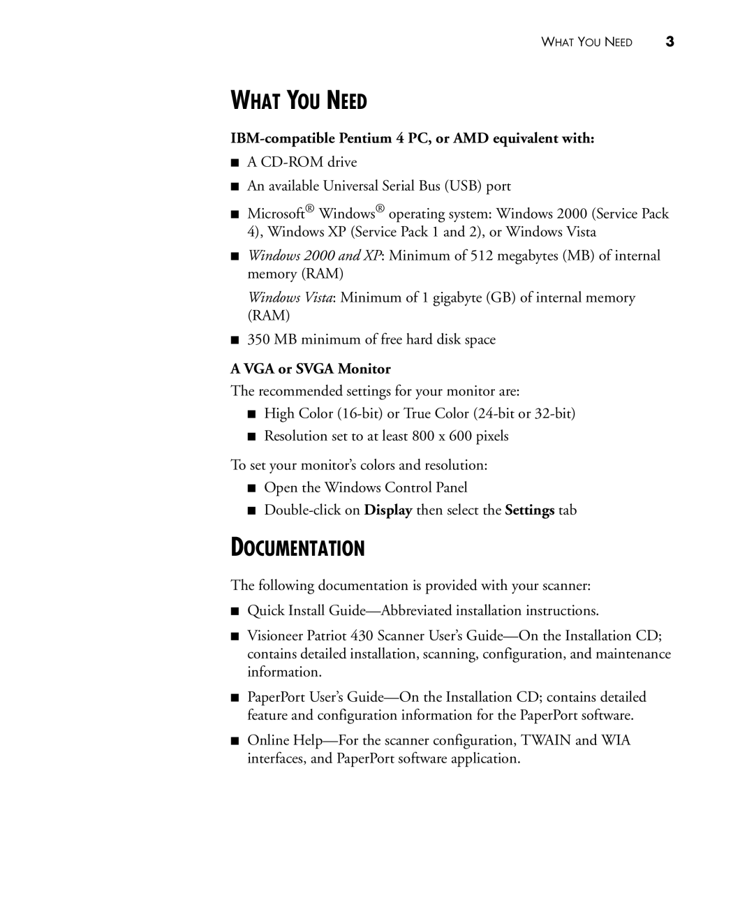 Visioneer 430 manual What YOU Need, Documentation, IBM-compatible Pentium 4 PC, or AMD equivalent with, VGA or Svga Monitor 