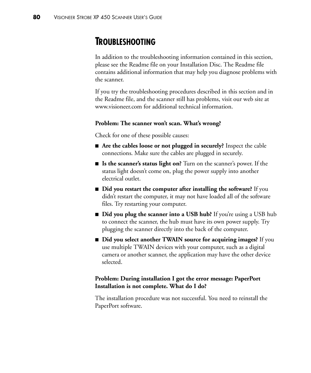 Visioneer 450 manual Troubleshooting, Problem The scanner won’t scan. What’s wrong? 