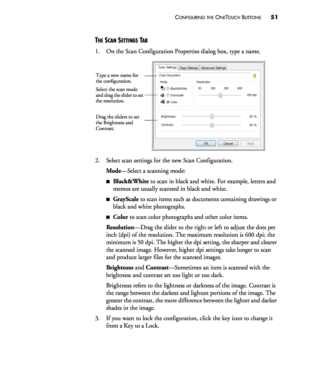 Visioneer 480 manual On the Scan Configuration Properties dialog box, type a name 