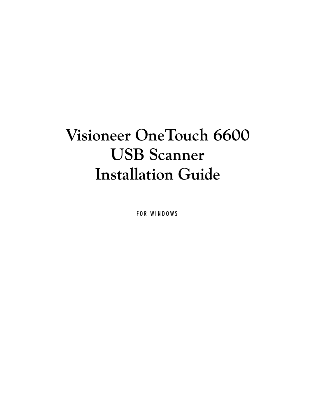 Visioneer 6600 manual Visioneer OneTouch USB Scanner Installation Guide 