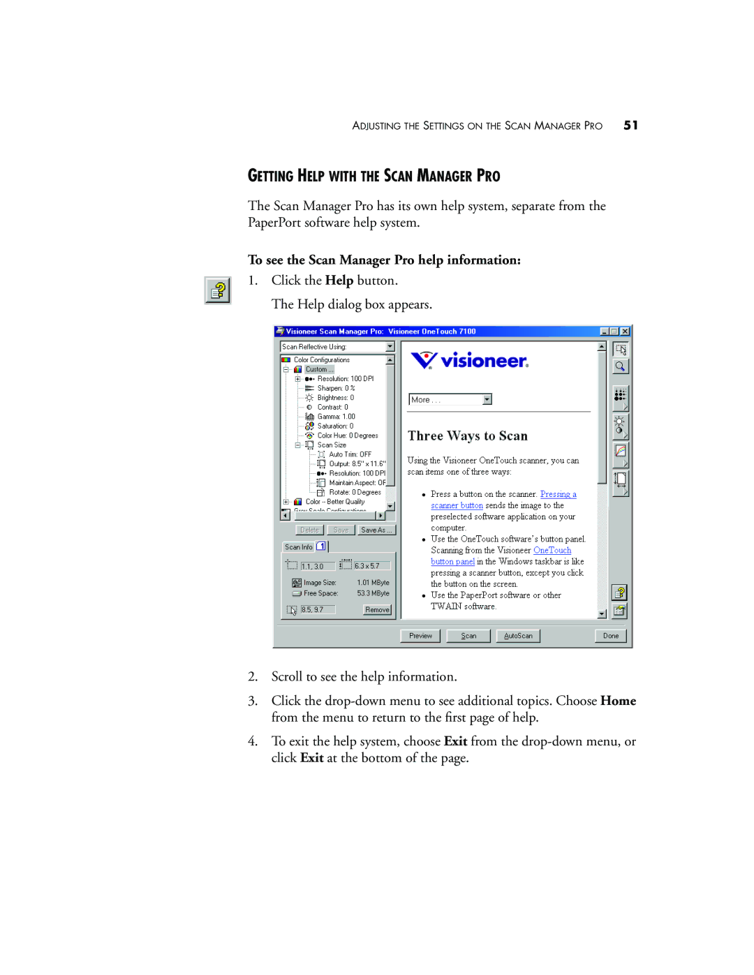 Visioneer 7100 manual Getting Help with the Scan Manager PRO, To see the Scan Manager Pro help information 