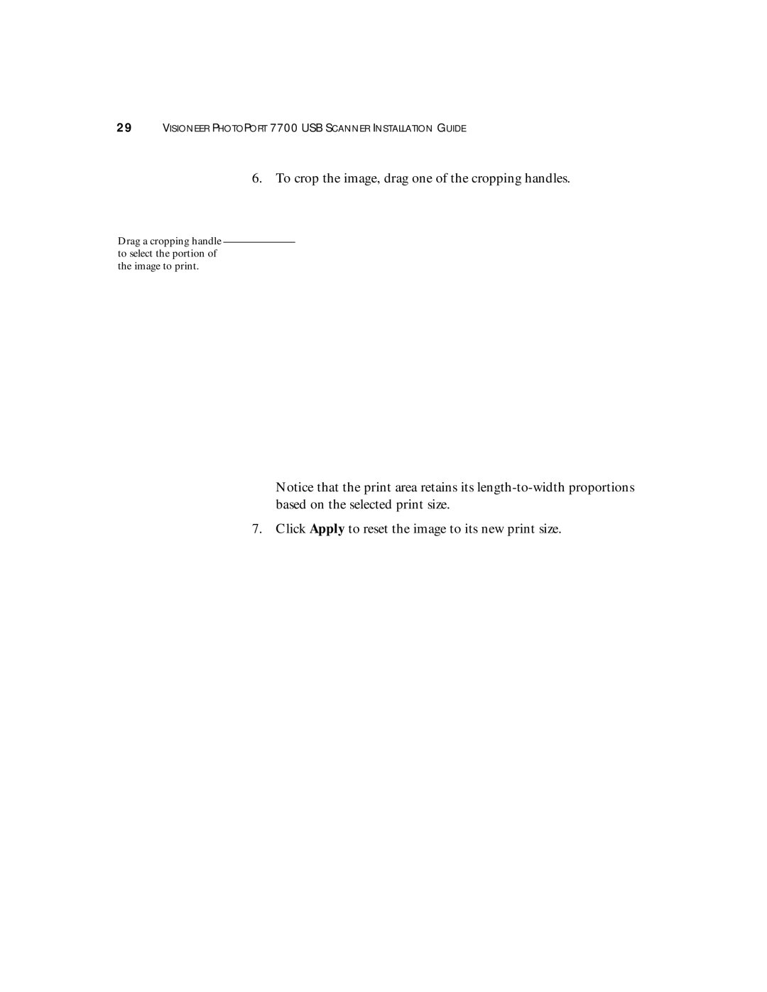 Visioneer 7700 manual To crop the image, drag one of the cropping handles 