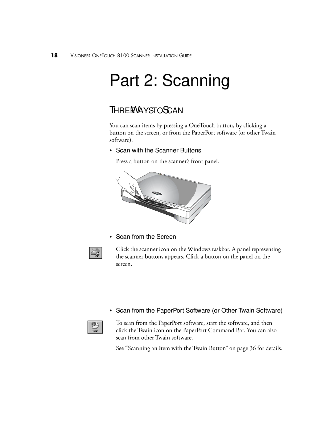 Visioneer 8100 manual Three Ways to Scan, Scan with the Scanner Buttons, Scan from the Screen 