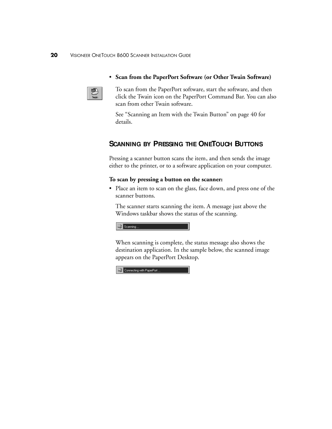 Visioneer 8600 manual Scan from the PaperPort Software or Other Twain Software, To scan by pressing a button on the scanner 