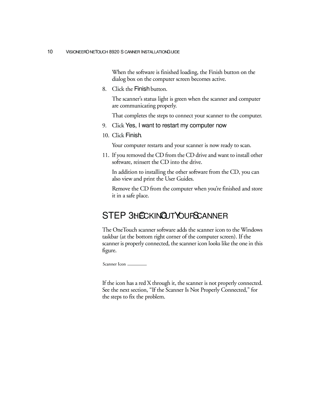 Visioneer 8920 manual Checking OUT Your Scanner, Click Yes, I want to restart my computer now 