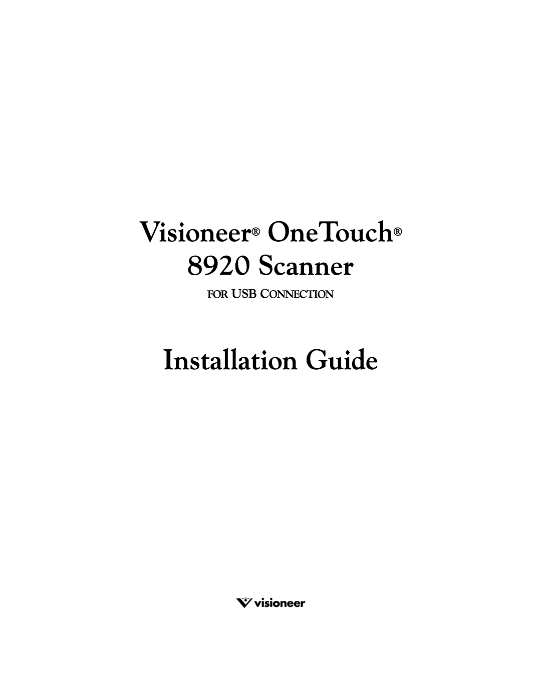 Visioneer manual Visioneer OneTouch 8920 Scanner, Installation Guide, For Usb Connection 