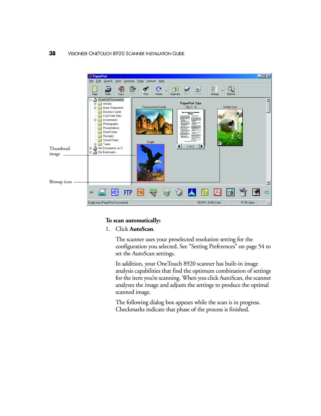 Visioneer 8920 manual To scan automatically 1. Click AutoScan, Thumbnail image Bitmap icon 