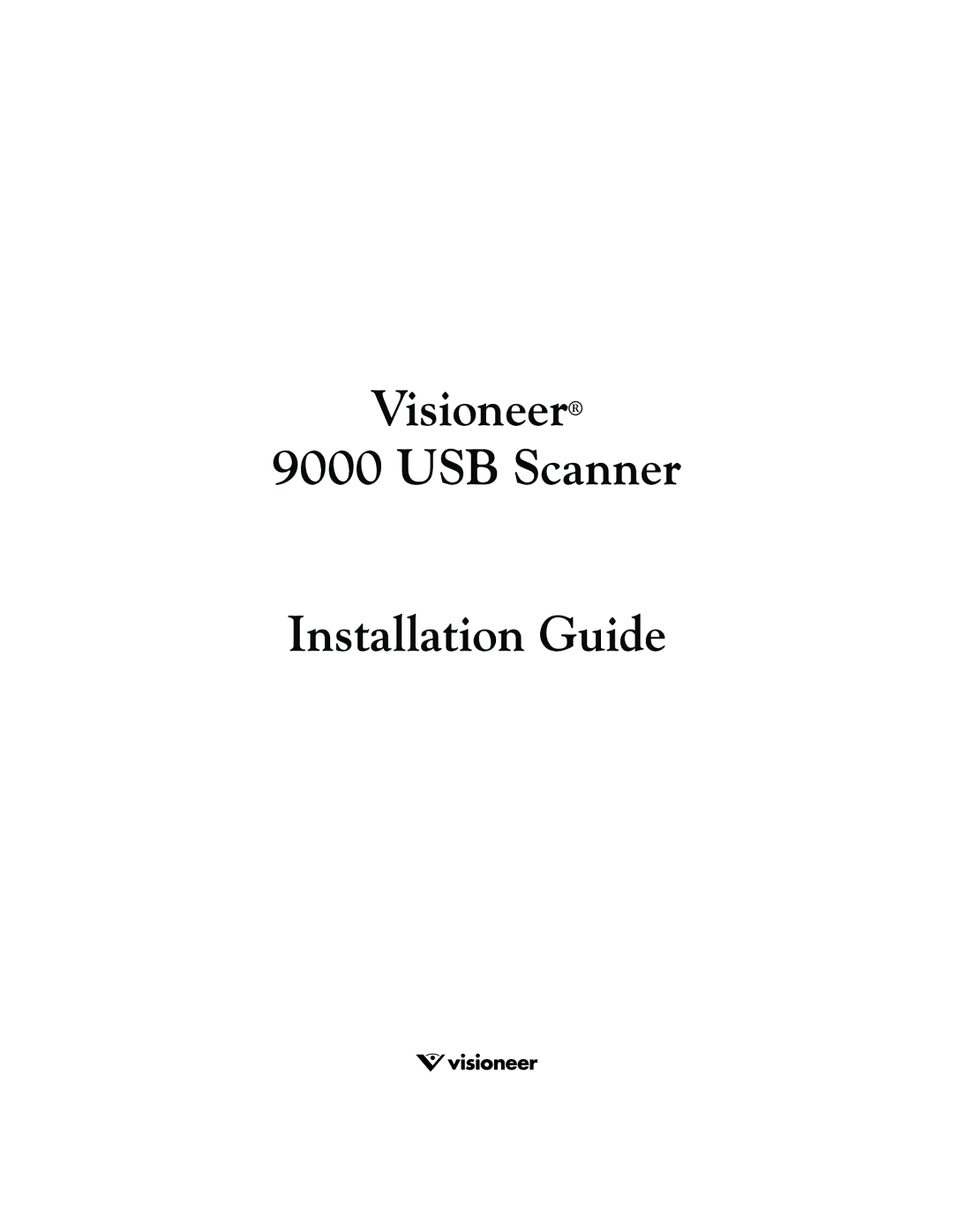 Visioneer 9000 manual Visioneer USB Scanner Installation Guide 