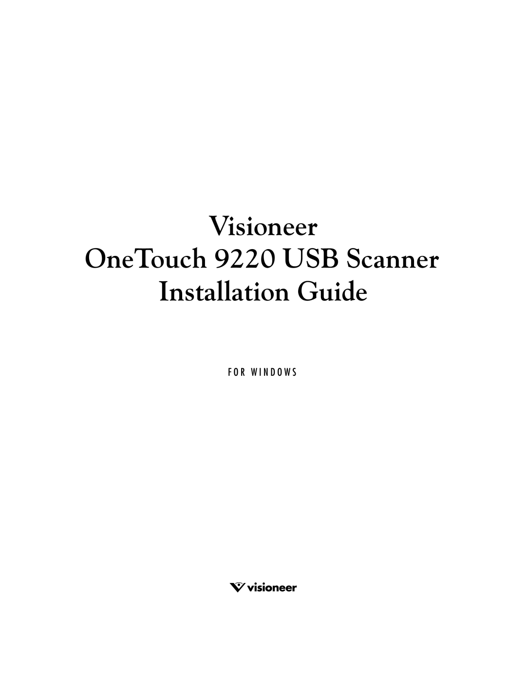 Visioneer manual Visioneer OneTouch 9220 USB Scanner Installation Guide 