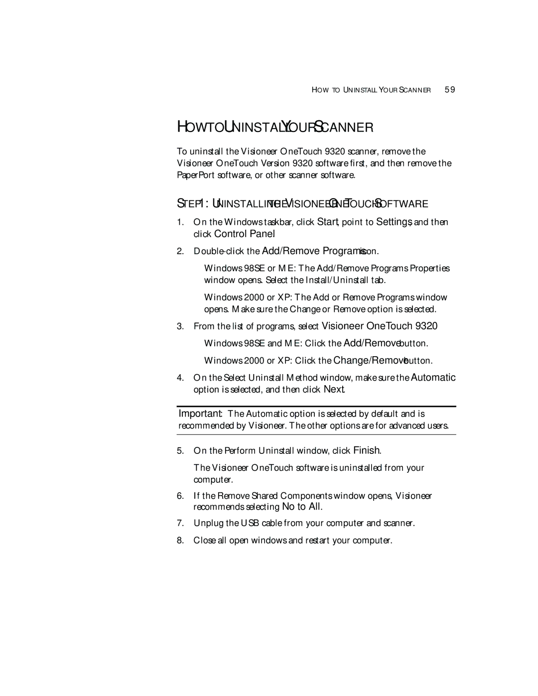 Visioneer 9320 manual HOW to Uninstall Your Scanner, Uninstalling the Visioneer Onetouch Software 