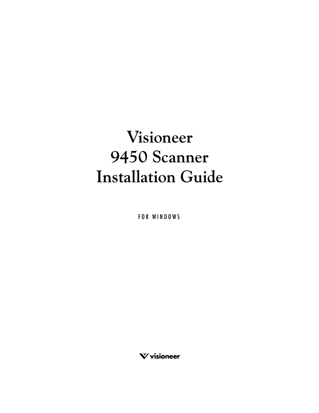 Visioneer 9450 manual Visioneer Scanner Installation Guide 