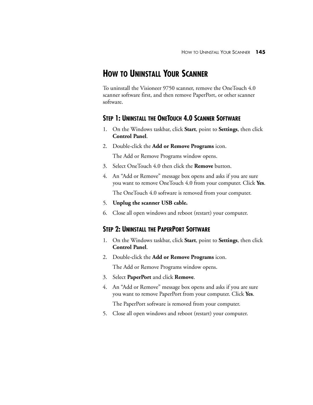 Visioneer 9750 HOW to Uninstall Your Scanner, Uninstall the Onetouch 4.0 Scanner Software, Unplug the scanner USB cable 