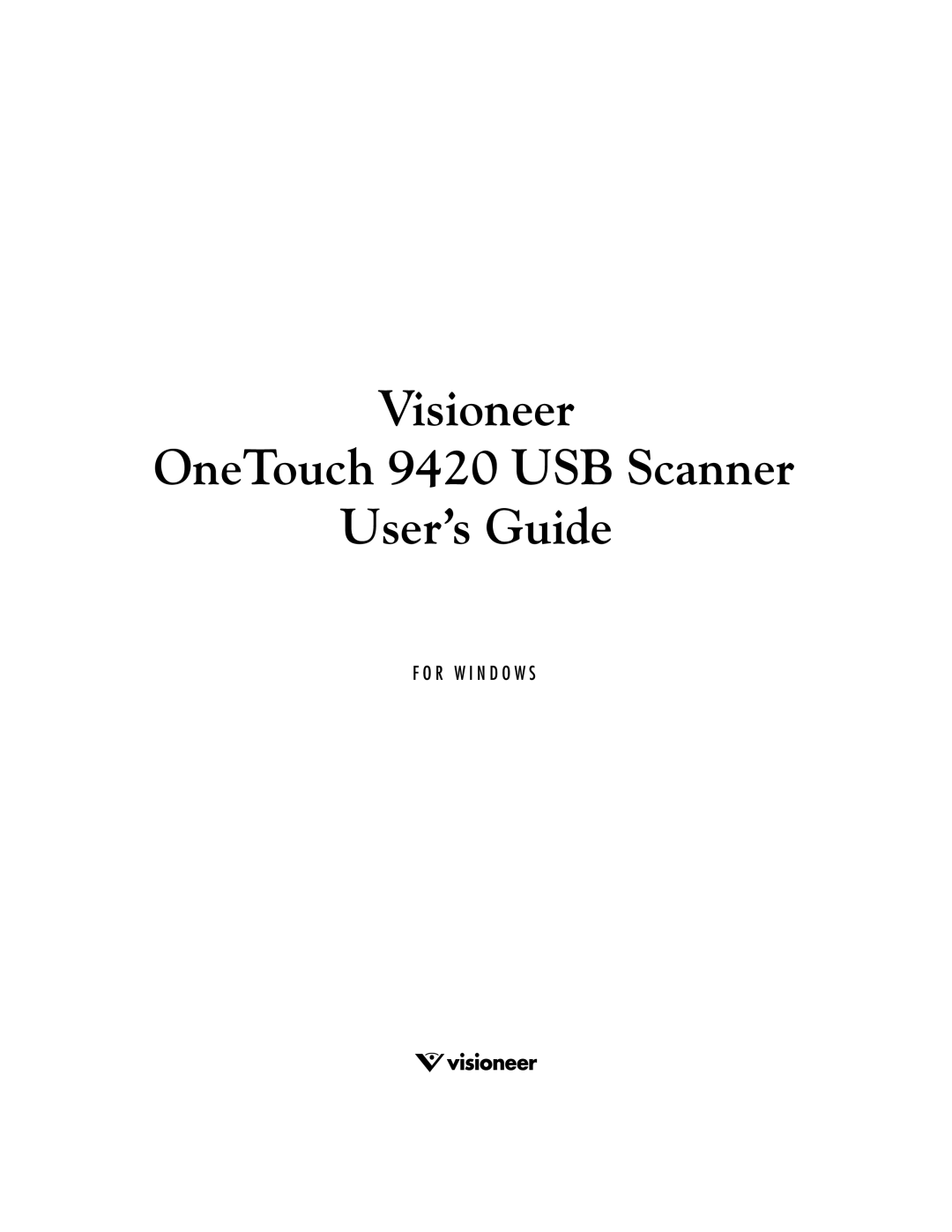 Visioneer One Touch 9420 manual Visioneer OneTouch 9420 USB Scanner User’s Guide 