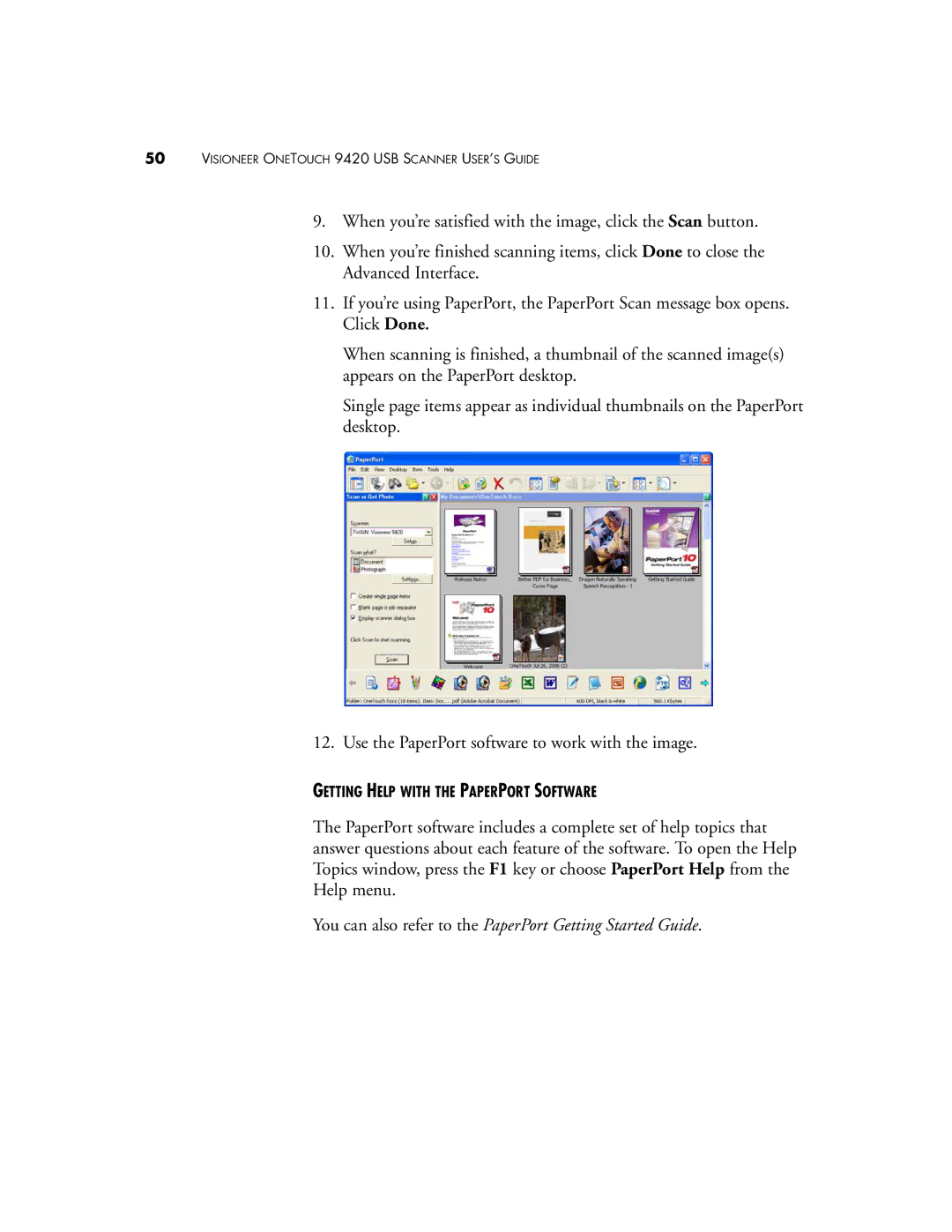 Visioneer One Touch 9420 manual You can also refer to the PaperPort Getting Started Guide 