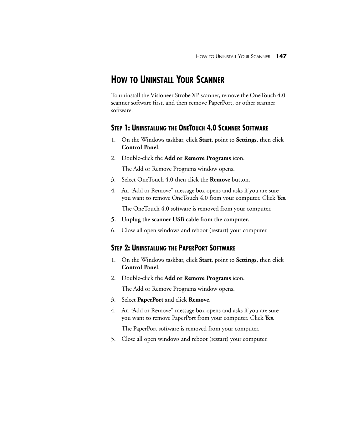 Visioneer XP 200, XP 300, XP 100 manual HOW to Uninstall Your Scanner, Unplug the scanner USB cable from the computer 