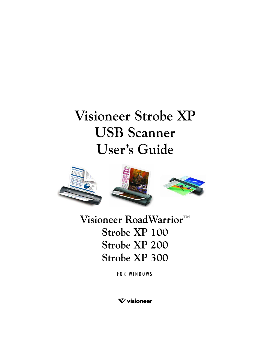 Visioneer XP 100, XP 300, XP 200 manual Visioneer Strobe XP USB Scanner User’s Guide 