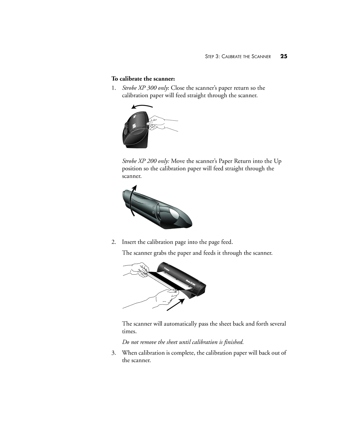 Visioneer XP 100, XP 300, XP 200 manual To calibrate the scanner, Do not remove the sheet until calibration is finished 