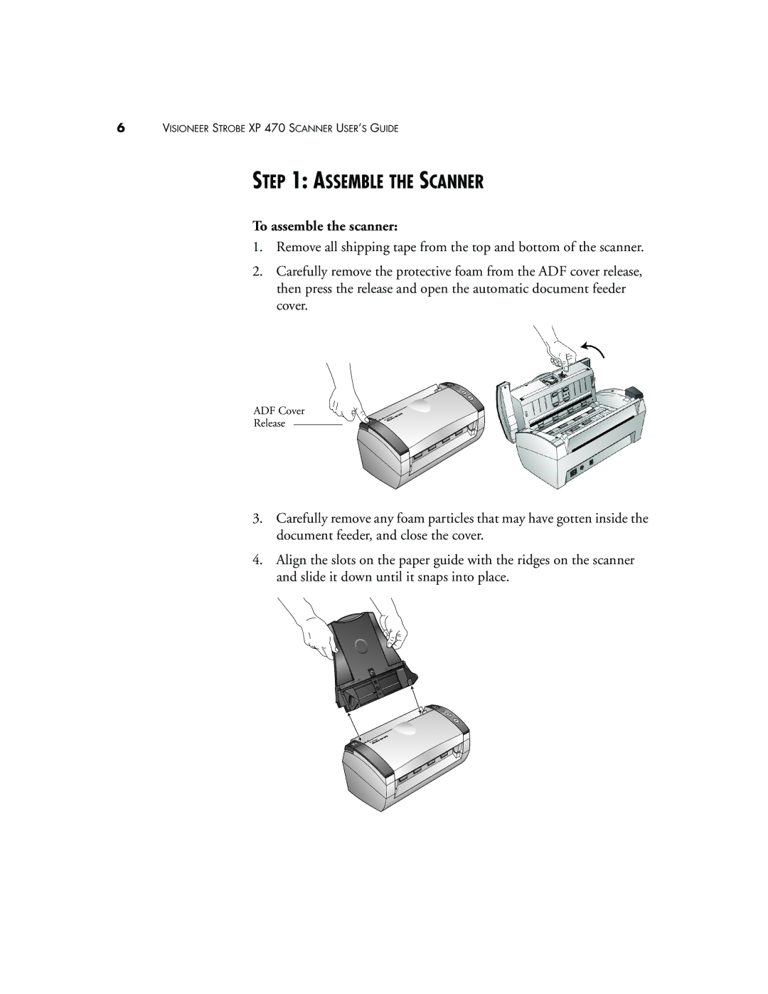 Visioneer XP 470 manual Assemble the Scanner, To assemble the scanner 