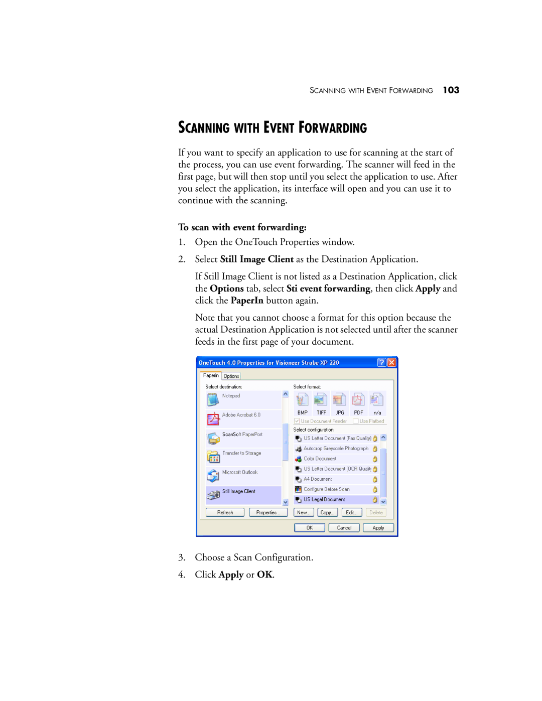 Visioneer XP220 manual Scanning with Event Forwarding, To scan with event forwarding 