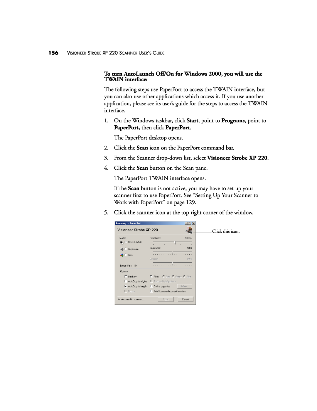 Visioneer XP220 manual To turn AutoLaunch Off/On for Windows 2000, you will use the, TWAIN interface 