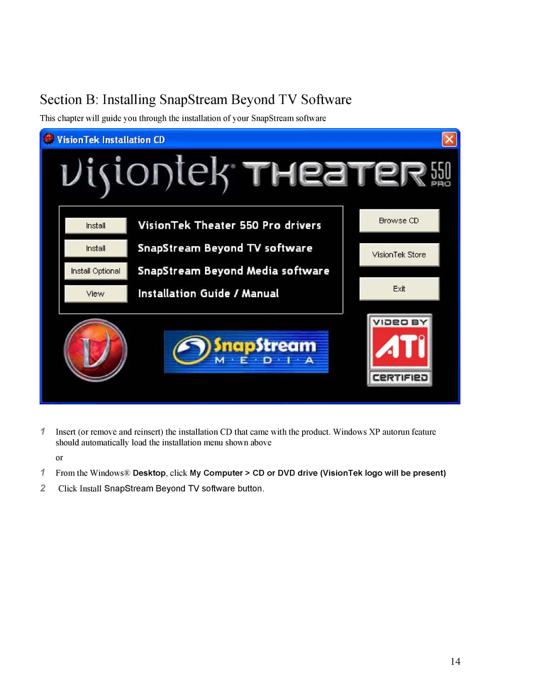 VisionTek Theater 550 PRO manual Section B Installing SnapStream Beyond TV Software 