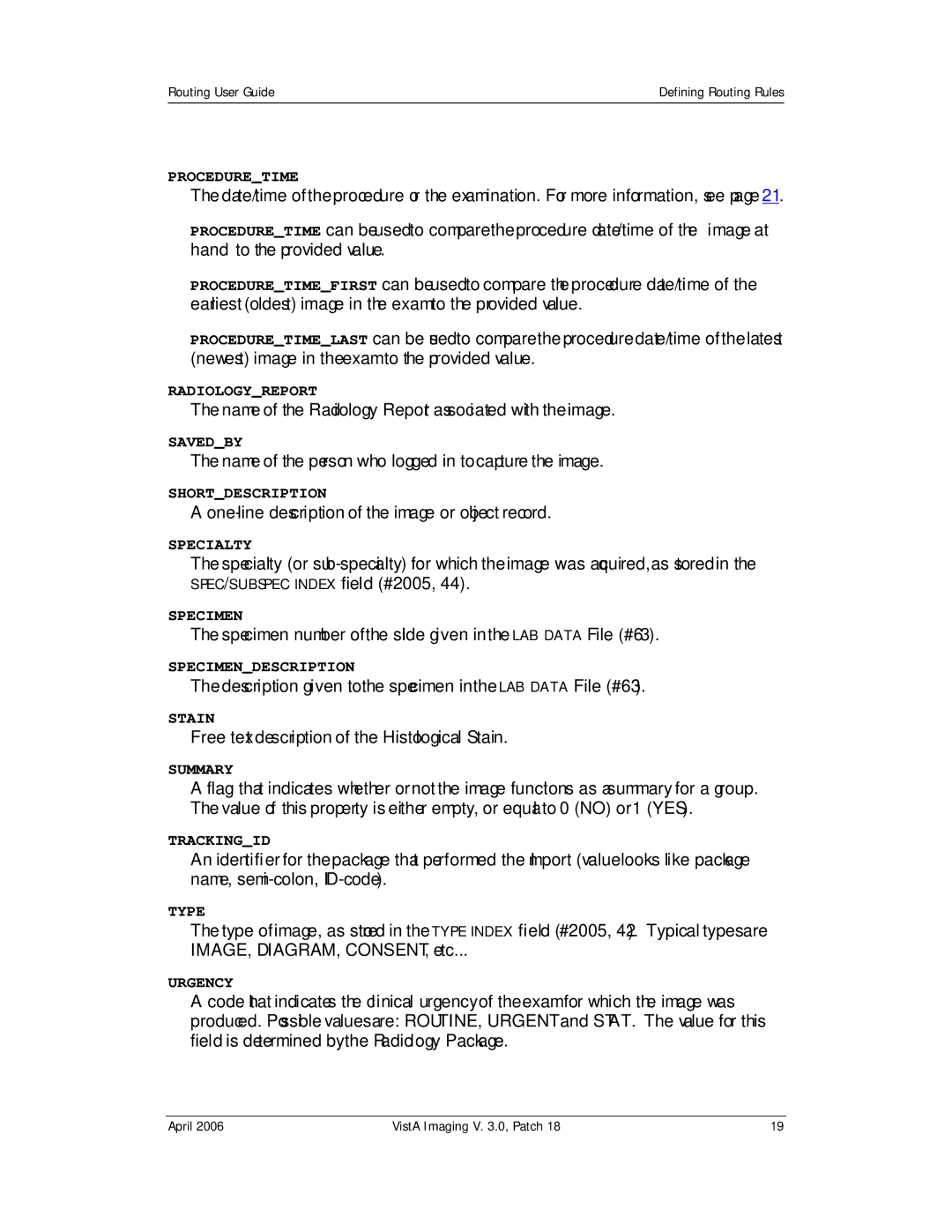 Vista Imaging Vista Routing manual Name of the Radiology Report associated with the image 