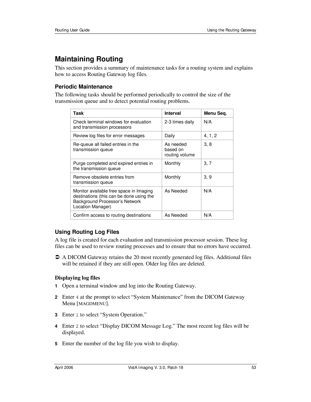 Vista Imaging Vista Routing manual Maintaining Routing, Periodic Maintenance, Using Routing Log Files, Displaying log files 