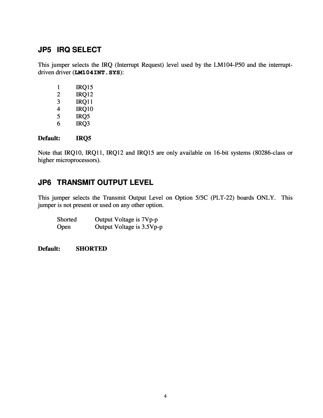 Vista LM104-P50 manual JP5 IRQ SELECT, JP6 TRANSMIT OUTPUT LEVEL 