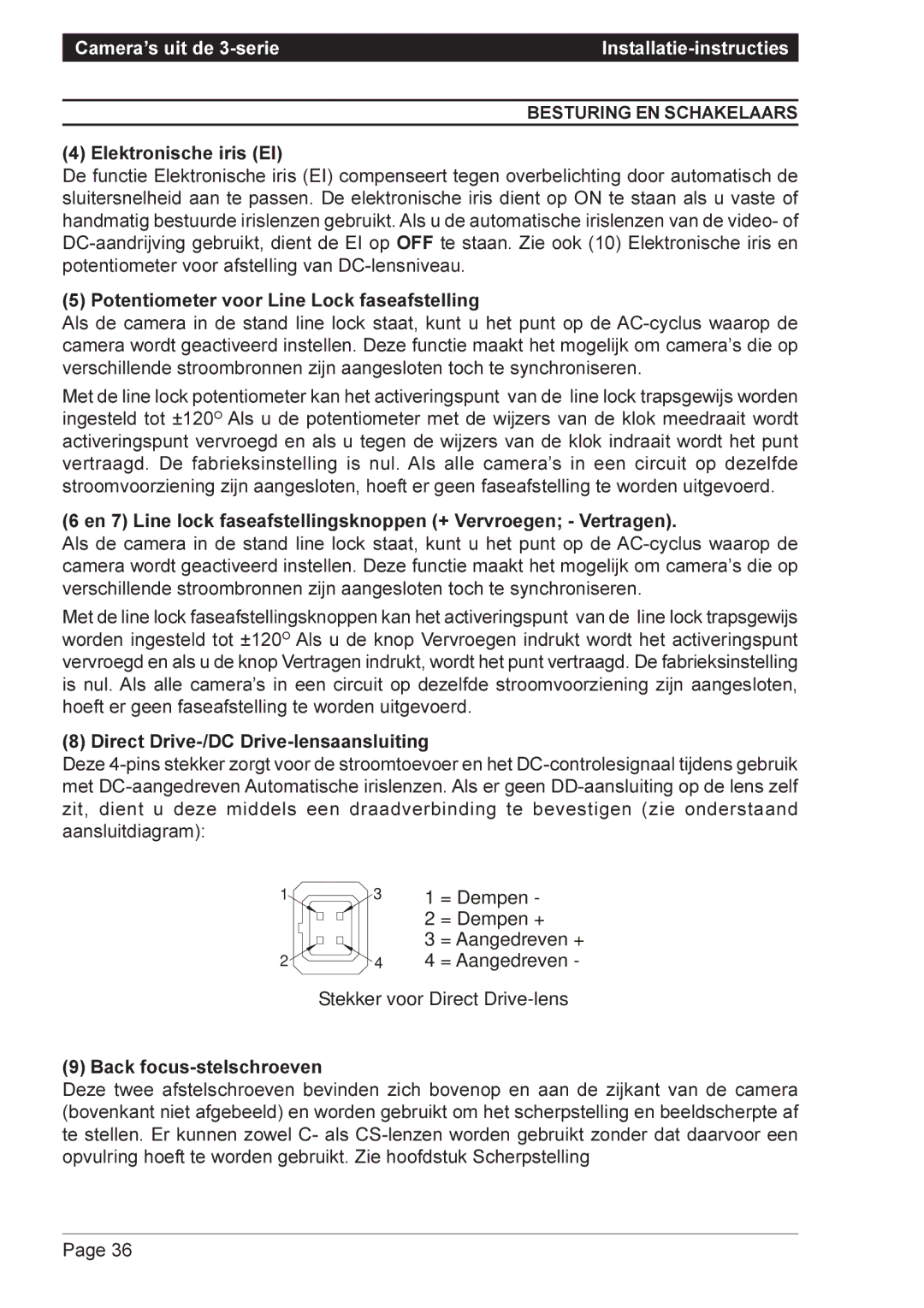 Vista VPC9032/CM, VPM8132 Elektronische iris EI, Potentiometer voor Line Lock faseafstelling, Back focus-stelschroeven 