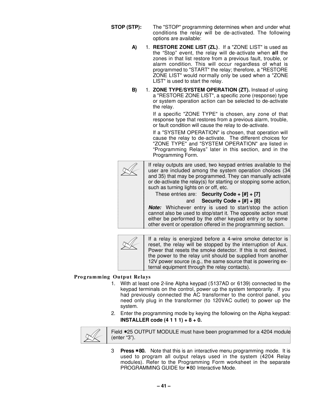 VistaQuest N7227V5 installation instructions Programming Output Relays, Installer code 4 1 1 1 + 8 + 