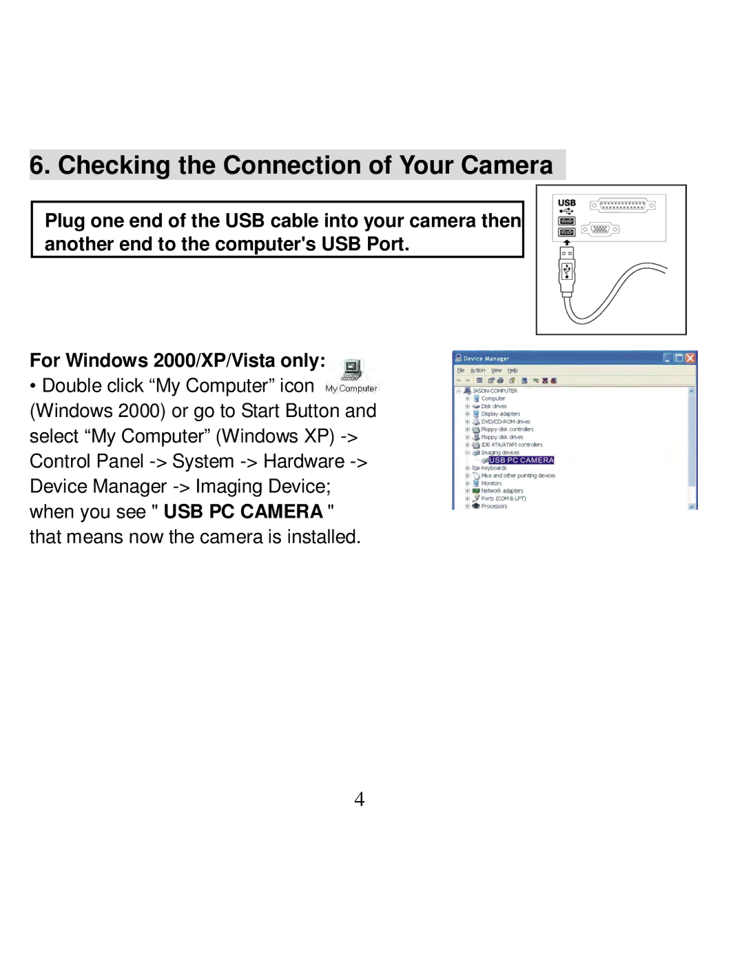 VistaQuest PC30I user manual Checking the Connection of Your Camera 