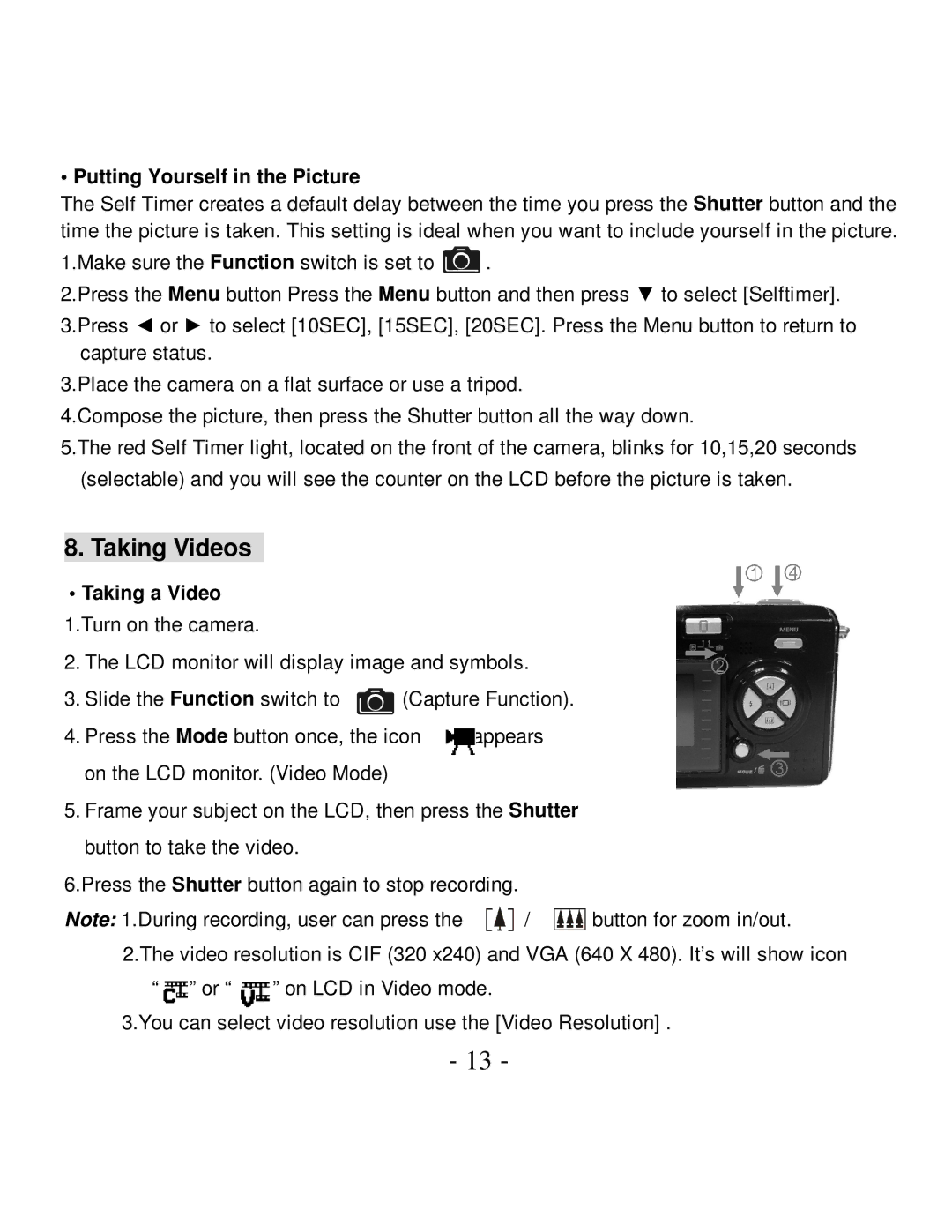 VistaQuest VQ-7015 user manual Taking Videos, Putting Yourself in the Picture, Taking a Video 1.Turn on the camera 