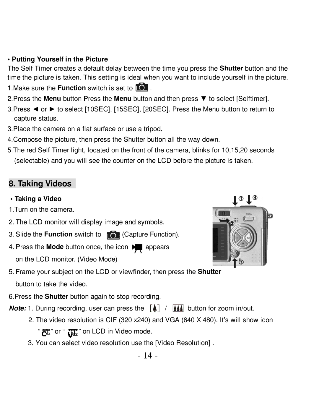 VistaQuest VQ5015 user manual Taking Videos, Putting Yourself in the Picture, Taking a Video 1.Turn on the camera 