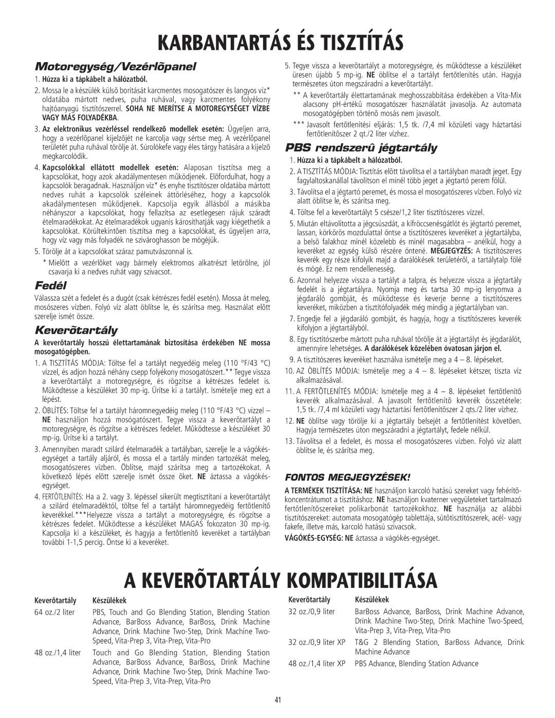 Vita-Mix 101807 manual Karbantartás ÉS Tisztítás, Motoregység/Vezérlõpanel, Fedél, Keverõtartály, PBS rendszerû jégtartály 