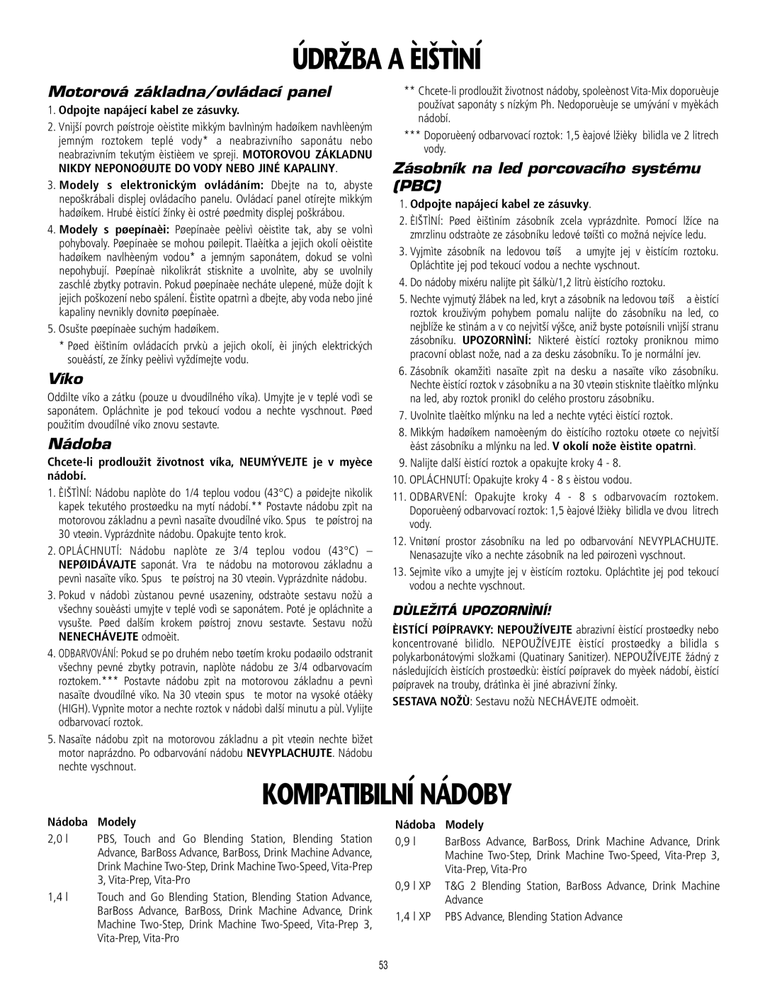 Vita-Mix 101807 manual Údržba a Èištìní, Kompatibilní Nádoby 