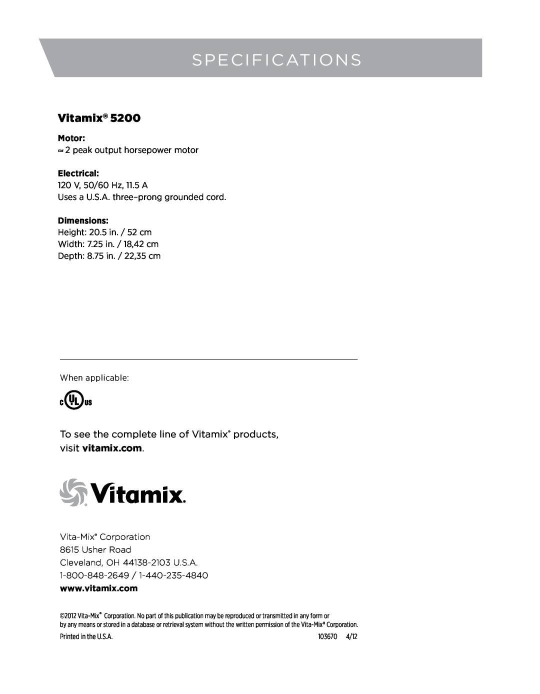 Vita-Mix 5200 specifications, To see the complete line of Vitamix products, visit vitamix.com, Motor, Electrical 