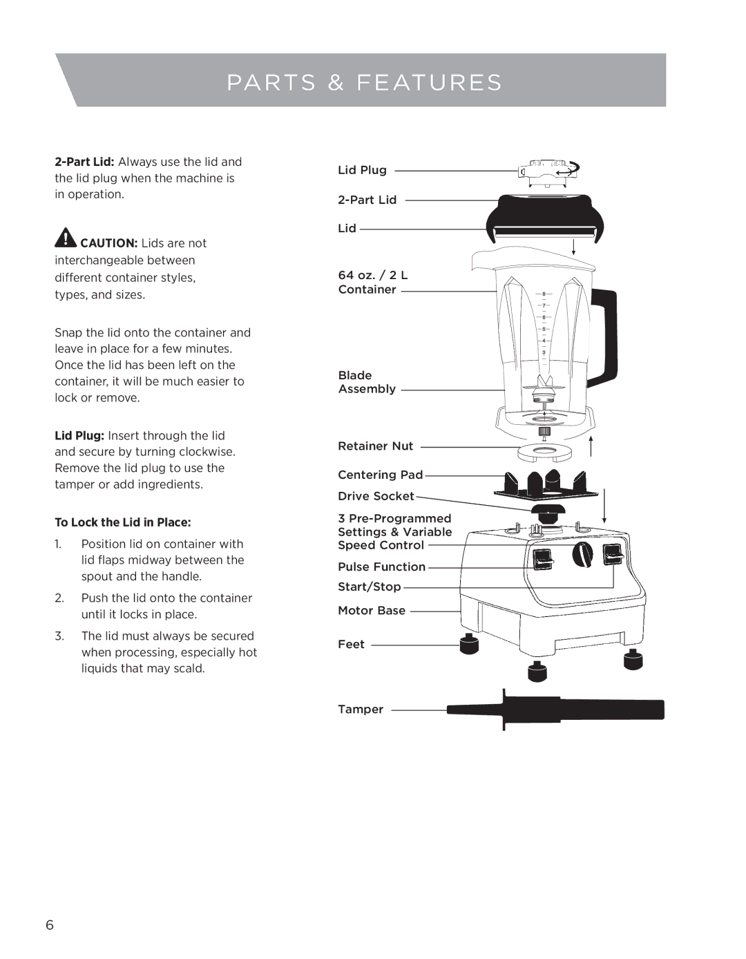 Vita-Mix 6300 owner manual Parts & Features, To Lock the Lid in Place 