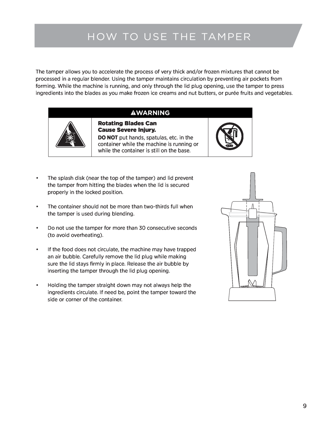 Vita-Mix 6300 owner manual How To Use The Tamper, Rotating Blades Can Cause Severe Injury 