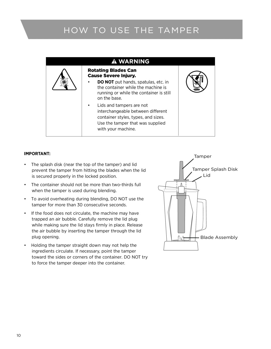 Vita-Mix 7500 owner manual How To Use The Tamper, Rotating Blades Can Cause Severe Injury 