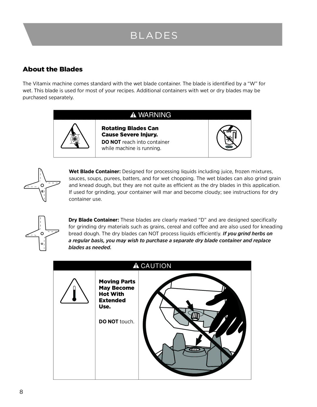 Vita-Mix CREATIONS GALAXY CLASS owner manual About the Blades, Do not touch 