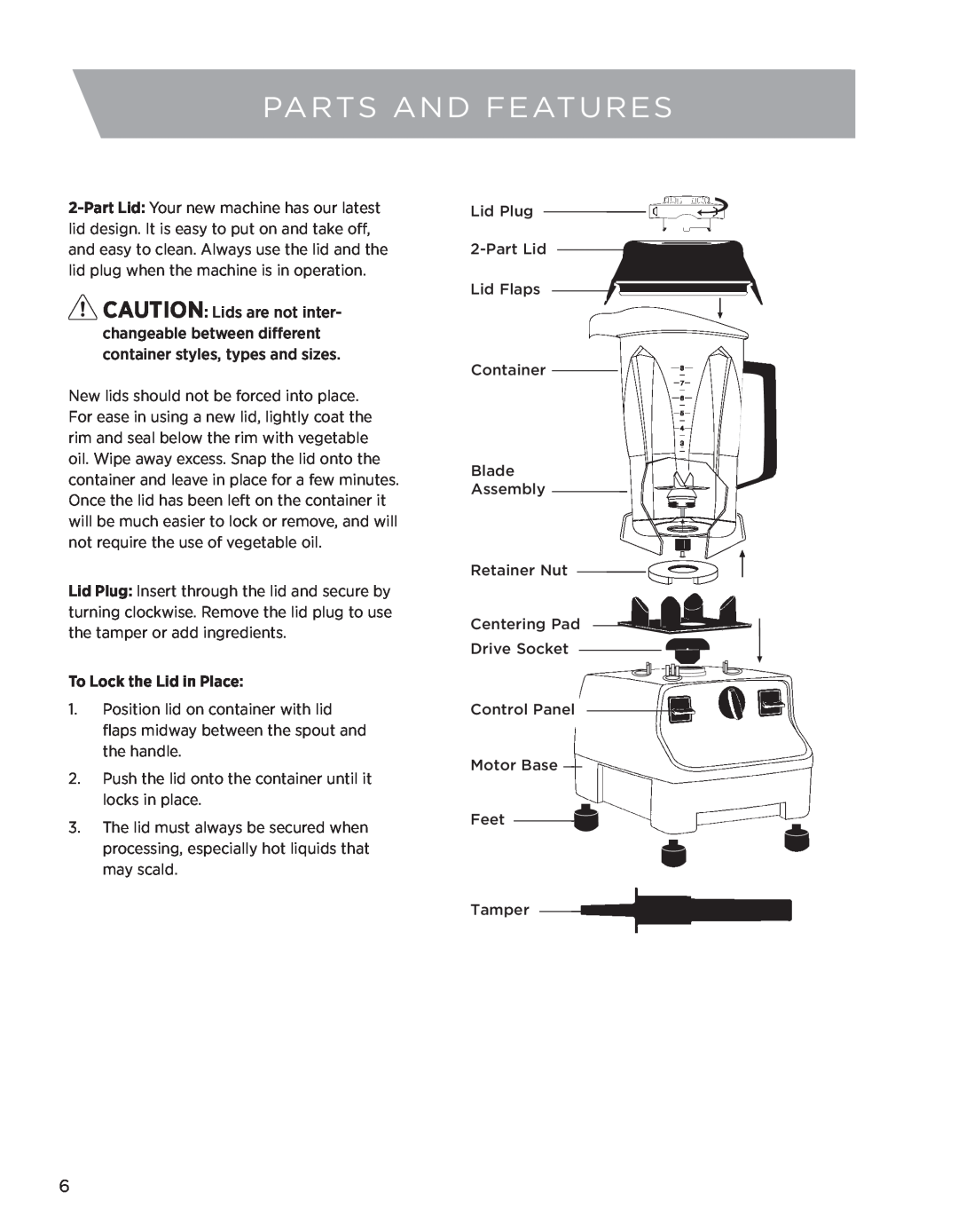 Vita-Mix CREATIONS GALAXY CLASS owner manual Parts And Features, To Lock the Lid in Place 