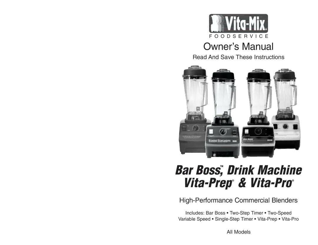 Vita-Mix High-Performance Commercial Blenders owner manual Bar Boss,TM Drink Machine Vita-Prep& Vita-Pro 