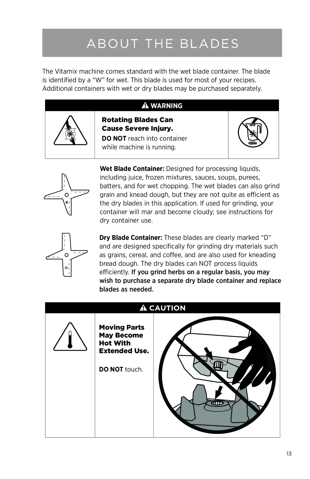 Vita-Mix NA owner manual About the Blades, Moving Parts May Become Hot With Extended Use 