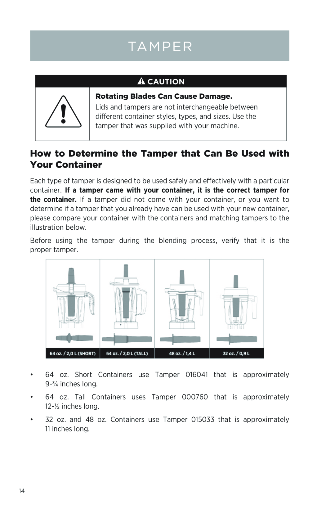 Vita-Mix NA How to Determine the Tamper that Can Be Used with Your Container, Rotating Blades Can Cause Damage 