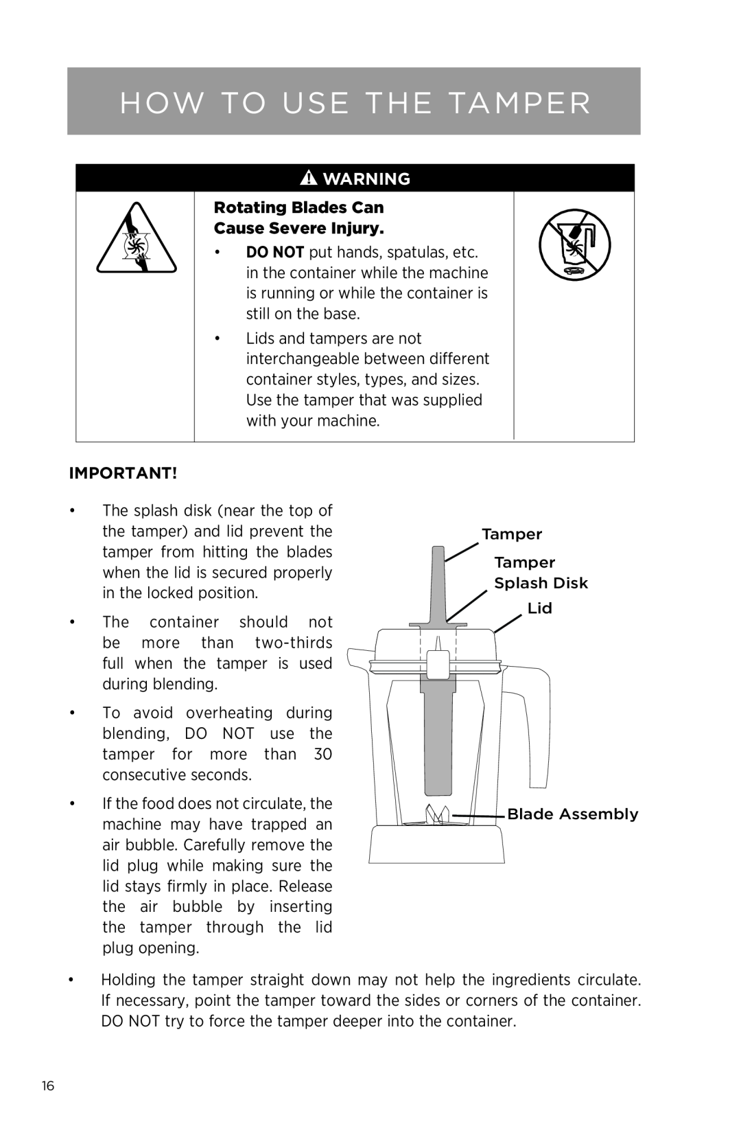 Vita-Mix NA owner manual How To Use The Tamper, Rotating Blades Can Cause Severe Injury 