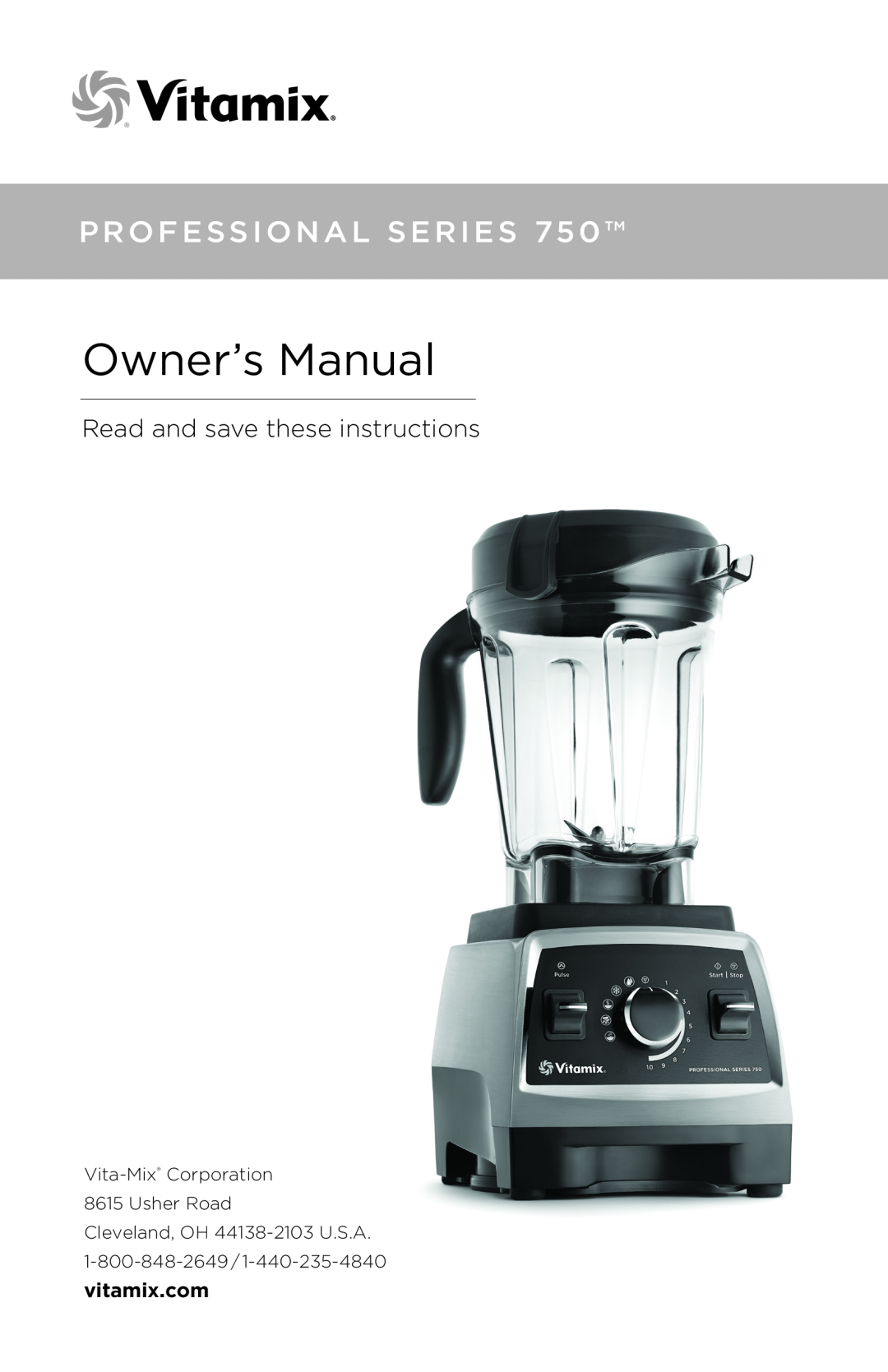 Vita-Mix PROFESSIONAL SERIES 750 manual Professional Series, Read and save these instructions, vitamix.com 